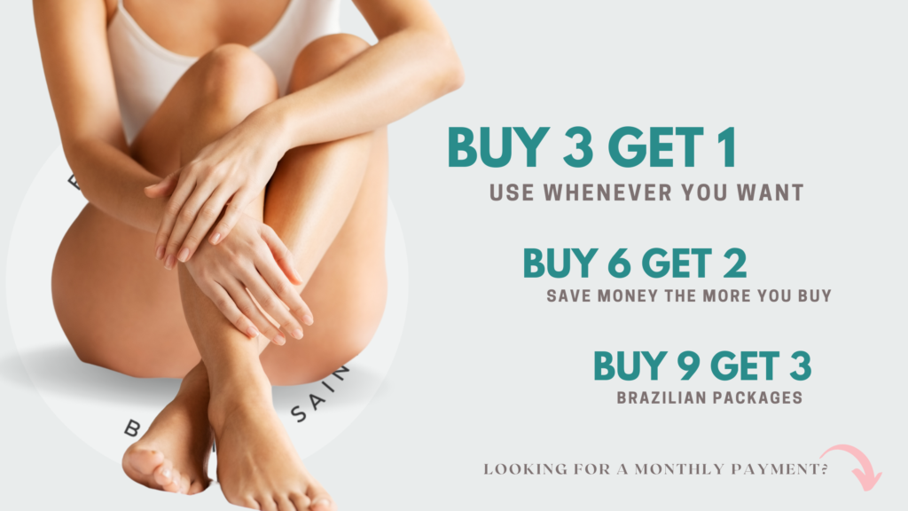 Buy 3 get 1 use whenever you want; buy 6 get 2 save money the more you buy; buy 9 get 3 brazilian packages. Looking for a monthly payment? Via Bare Fruit Sugaring by Shari Saint